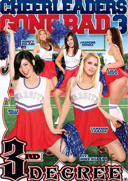 Cheerleaders Gone Bad 3 (Mike Quasar, Third Degree Films) [2013 ., All Sex, HDRip, 720p]