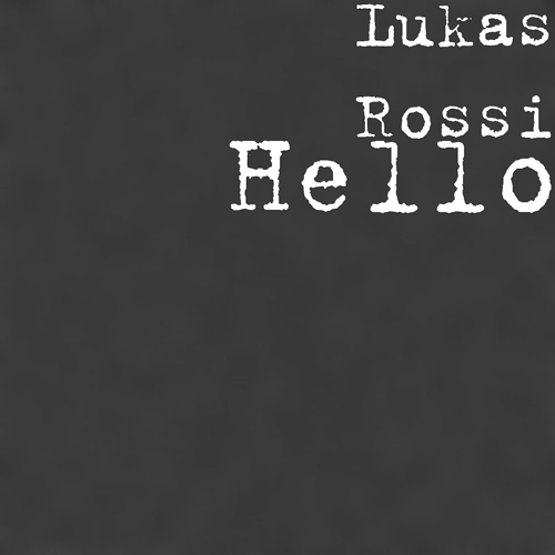 Lukas Rossi - Hello [Single] (2015)