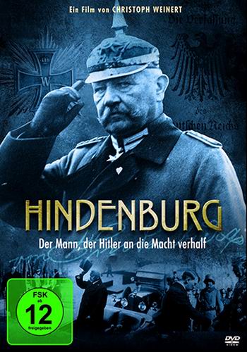 Гинденбург и Гитлер / Hindenburg & Hitler (Hindenburg - Der Mann, der Hitler an die Macht verhalf) (2013) HDTVRip