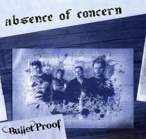 Absence of Concern - Bullet Proof [Demo] (2007)