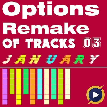 Options Remake Of Tracks (2017 JANUARY 03)
