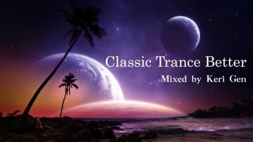 Keri Gen - Classic Trance Better vol.20