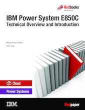 IBM Power System E850C Technical Overview and Introduction