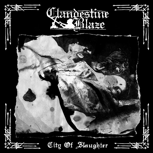 Clandestine Blaze – City Of Slaughter (2017)