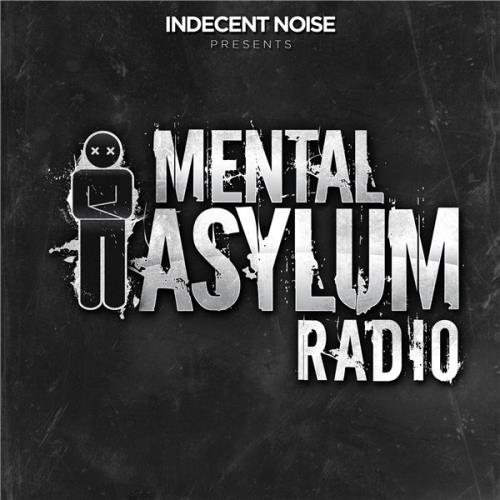 Indecent Noise - Mental Asylum Radio 112 (2017-04-27)