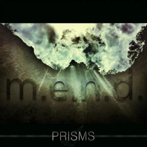 M.E.N.D. - Prisms [EP] (2016)