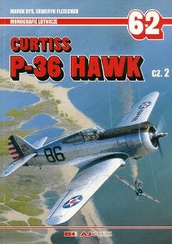 Curtiss P-36 Hawk Cz.2 (Monografie Lotnicze 62)