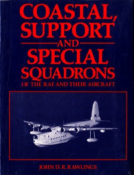 Coastal, Support and Special Squadrons of the RAF and their Aircraft