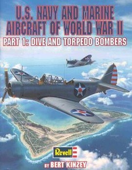 U.S. Navy & Marine Aircraft of World War II (Part 1): Dive and Torpedo Bombers