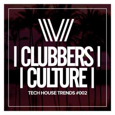 Clubbers Culture: Tech House Trends #002 (2017)
