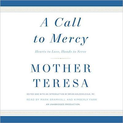 A Call to Mercy Hearts to Love, Hands to Serve [Audiobook]