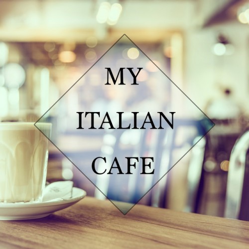 VA - My Italian Cafe Vol.3 Selection Of Amazing Lounge and Chill Out Music (2017)