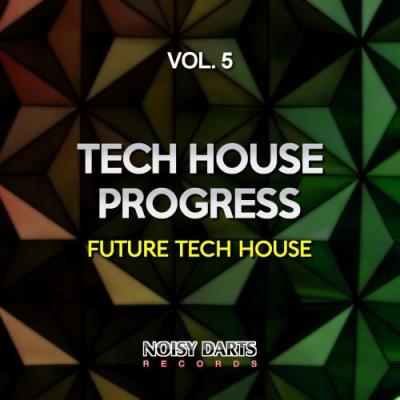 Tech House Progress, Vol. 5 (Future Tech House) (2017)