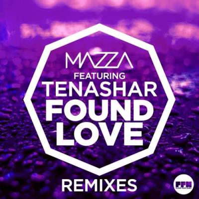 Mazza ft. Tenashar - Found Love (Remixes) (2017)
