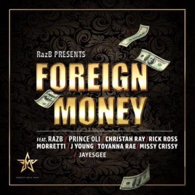Raz B Presents Foreign Money (2017)