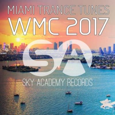 WMC Trance Tunes Miami 2017 (2017)