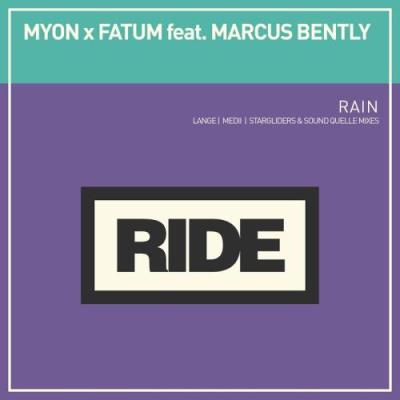 Myon X Fatum ft Marcus Bently feat. Marcus Bently - Rain (2017)