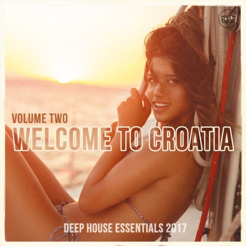 Welcome to Croatia Vol.2: Deep House Essentials (2017) скачать бесплатно торрент