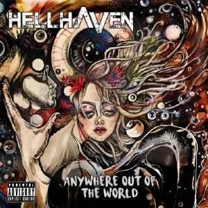 HellHaven - Anywhere Out Of The World (2017)