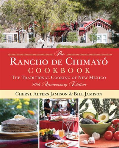 Rancho de Chimayo Cookbook The Traditional Cooking of New Mexico