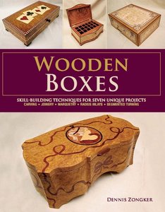 Wooden Boxes Skill-Building Techniques for Seven Unique Projects