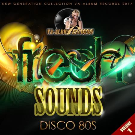 Fresh Sounds Remix Disco 80s: Vol 1 (2017)