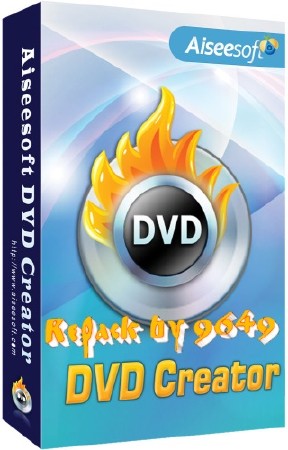 Aiseesoft DVD Creator 5.2.30 RePack & Portable by 9649