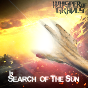 Whisper of Graves - In Search of The Sun (Single) (2017)