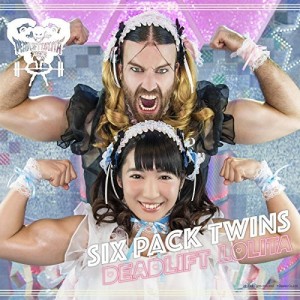 Deadlift Lolita - Six Pack Twins (2017) [Single]