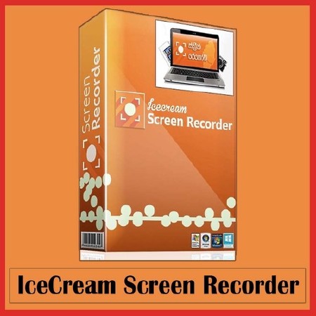 Icecream Screen Recorder Pro 4.74 RePack (& Portable) by 9649