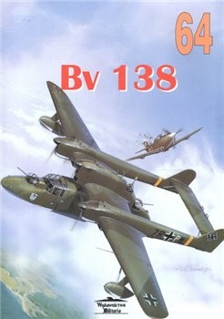 Blohm und Voss 138 (Bv 138) (Wydawnictwo Militaria 64)
