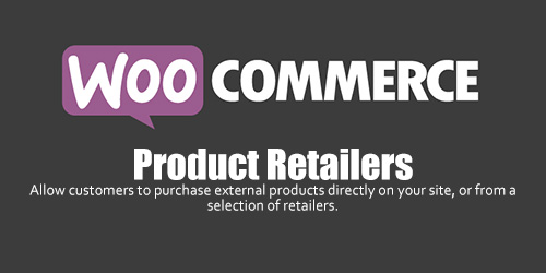 WooCommerce - Product Retailers v1.9.0