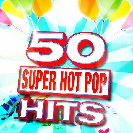 VA - 50 Super Hot Universe Hits (2016)