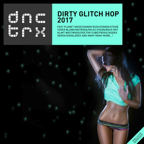 DIRTY GLITCH HOP (DELUXE EDITION) (2017)