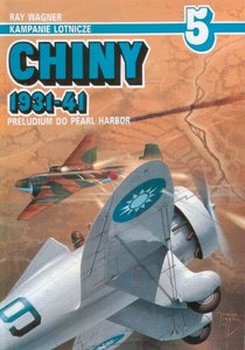 Chiny 1931-1941: Preludium do Pearl Harbor (Kampanie Lotnicze 5)