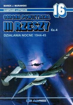 Obrona Powietrzna III Rzeszy Cz.4 (Kampanie Lotnicze 16)