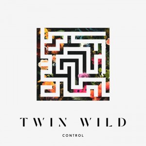 Twin Wild - Control (EP) (2017)