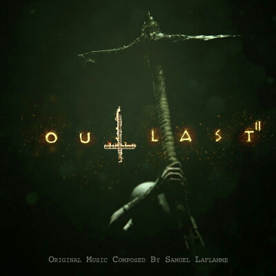 (Score) Outlast II (Original Music Composed) (Samuel Laflamme) - 2017, MP3, 320 kbps