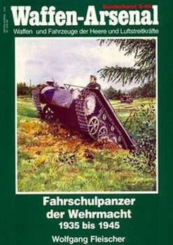 Fahrschulpanzer der Wehrmacht 1935-1945 (Waffen-Arsenal Sonderband S-46)