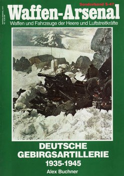 Deutsche Gebirgsartillerie 1935-1945 (Waffen-Arsenal Sonderband S-47)