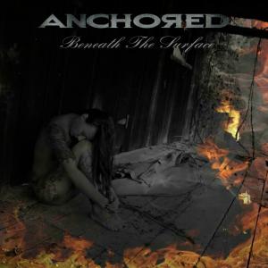 Anchored - Beneath the Surface (2017)
