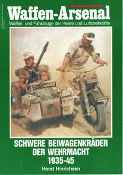Schwere Beiwagenkrader der Wehrmacht 1935-1945 (Waffen-Arsenal Sonderband S-53)