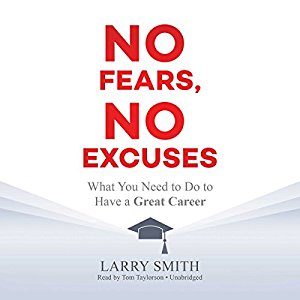 No Fears, No Excuses What You Need to Do to Have a Great Career [Audiobook]