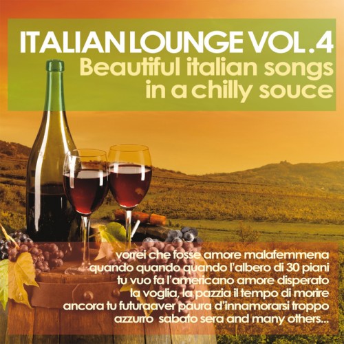 VA - Italian Lounge Vol.4: Beautiful Italian Songs in a Chilly Sauce (2017)