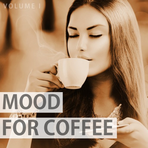 VA - Mood For Coffee Vol.1: Wonderful Selection Of Modern Lounge Music (2017)
