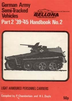 German Army Semi-Tracked Vehicles 1939-1945 (Part 2) (Bellona Handbook 2 Part2)