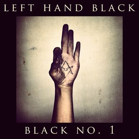 Left Hand Black - Black No. 1 - Black No. 1 (2017)