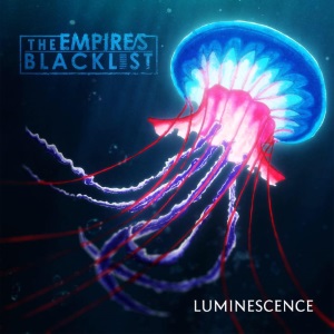 The Empire/s Blacklist - Luminescence [EP] (2017)