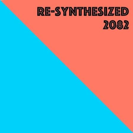 Re-Synthesized 2082 (2017)