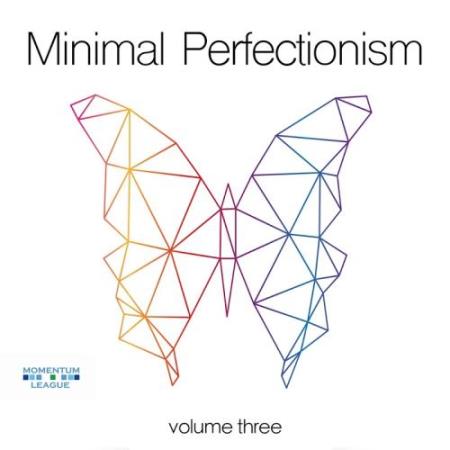 Minimal Perfectionism, Vol. 3 (2017)